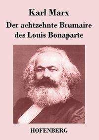 Cover image for Der achtzehnte Brumaire des Louis Bonaparte