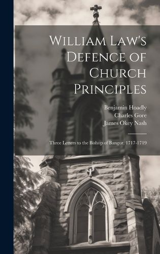 Cover image for William Law's Defence of Church Principles