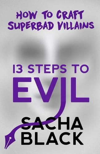 Cover image for 13 Steps to Evil: How to Craft Superbad Villains