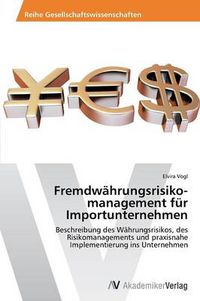 Cover image for Fremdwahrungsrisikomanagement fur Importunternehmen