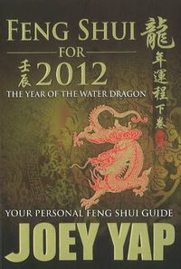 Cover image for Feng Shui For 2012: Your Personal Feng Shui Guide