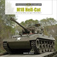 Cover image for M18 Hell-Cat: 76 MM Gun Motor Carriage in World War II