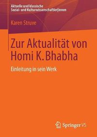 Cover image for Zur Aktualitat von Homi K. Bhabha: Einleitung in sein Werk