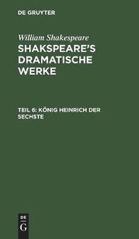 Cover image for Koenig Heinrich der Sechste
