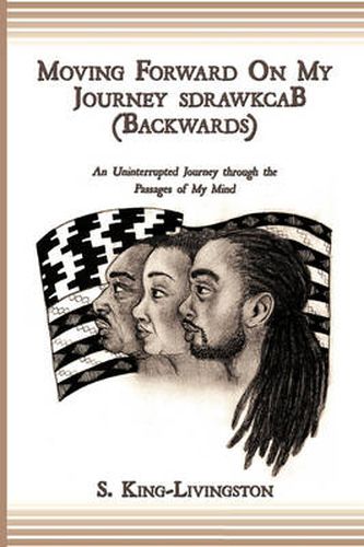 Cover image for Moving Forward on My Journey Sdrawkcab (Backwards)