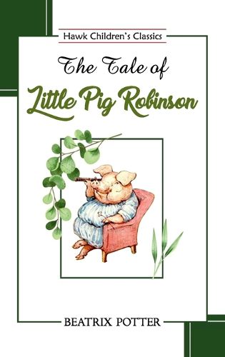 Cover image for The Tale of Little Pig Robinson