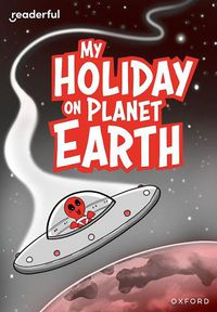 Cover image for Readerful Rise: Oxford Reading Level 9: My Holiday on Planet Earth