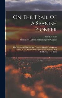 Cover image for On The Trail Of A Spanish Pioneer