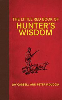 Cover image for The Little Red Book Of Hunter's Wisdom