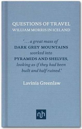 Questions of Travel: William Morris in Iceland