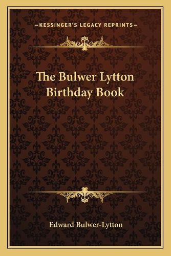 Cover image for The Bulwer Lytton Birthday Book