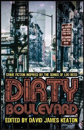 Dirty Boulevard: Crime Fiction Inspired by the Songs of Lou Reed