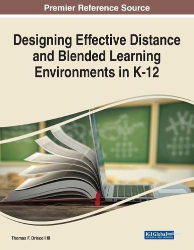 Cover image for Designing Effective Distance and Blended Learning Environments in K-12