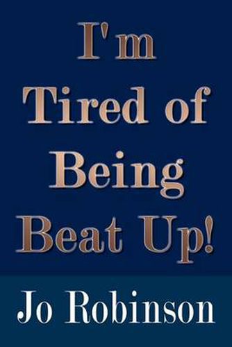 Cover image for I'm Tired of Being Beat up!