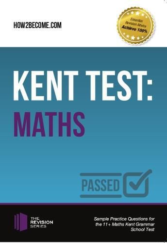 Cover image for Kent Test: Maths - Guidance and Sample Questions and Answers for the 11+ Maths Kent Test