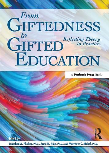 From Giftedness to Gifted Education Reflecting Theory in Practice: Reflecting Theory in Practice