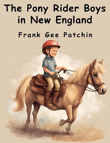 The Pony Rider Boys in New England