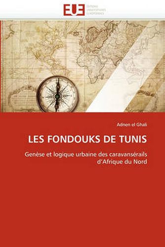Cover image for Les Fondouks de Tunis