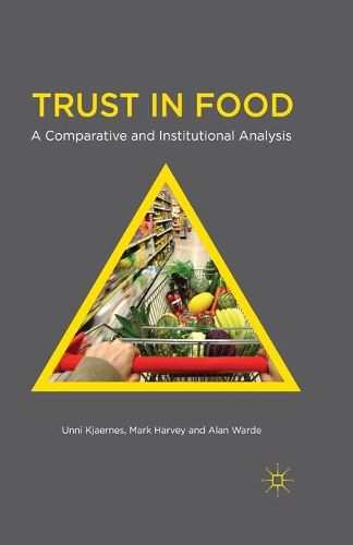 Cover image for Trust in Food: A Comparative and Institutional Analysis