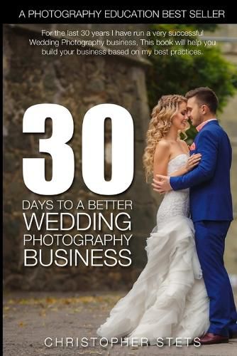 Cover image for 30 Days to a Better Wedding Photography Business