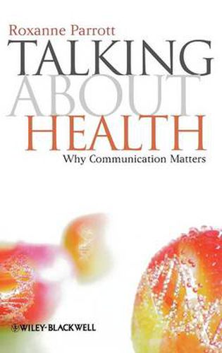 Cover image for Talking About Health: Why Communication Matters
