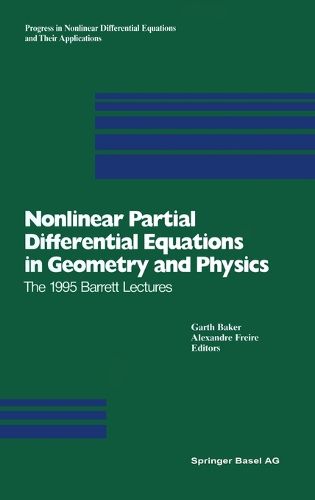 Cover image for Nonlinear Partial Differential Equations in Geometry and Physics: The 1995 Barrett Lectures