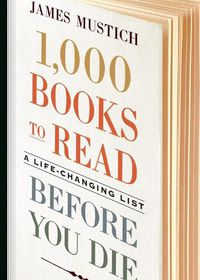 Cover image for 1,000 Books to Read Before You Die: A Life-Changing List