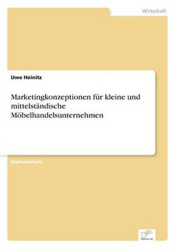 Cover image for Marketingkonzeptionen fur kleine und mittelstandische Moebelhandelsunternehmen