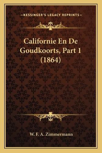 Californie En de Goudkoorts, Part 1 (1864)