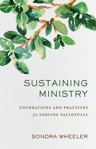 Cover image for Sustaining Ministry - Foundations and Practices for Serving Faithfully