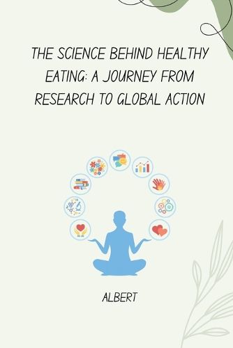 Cover image for The Science Behind Healthy Eating