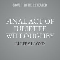 Cover image for Final Act of Juliette Willoughby