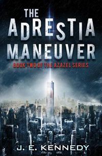 Cover image for The Adrestia Maneuver: Book Two of the Azazel Series