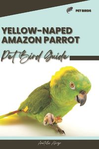 Cover image for Yellow-Naped Amazon Parrot