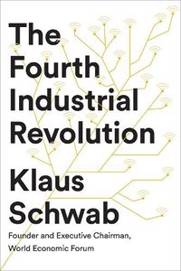 Cover image for The Fourth Industrial Revolution