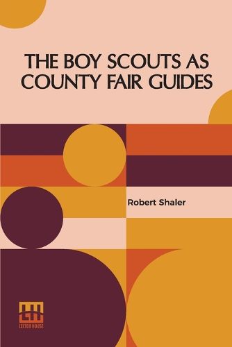 Cover image for The Boy Scouts As County Fair Guides