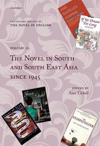 Cover image for The Oxford History of the Novel in English: Volume 10: The Novel in South and South East Asia since 1945