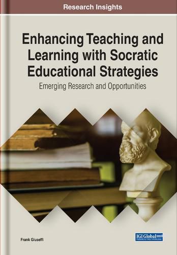 Cover image for Enhancing Teaching and Learning with Socratic Educational Strategies