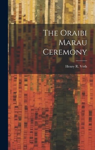 Cover image for The Oraibi Marau Ceremony