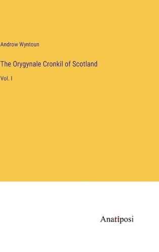Cover image for The Orygynale Cronkil of Scotland