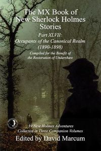 Cover image for The MX Book of New Sherlock Holmes Stories Part XLVII