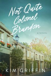 Cover image for Not Quite Colonel Brandon