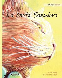 Cover image for La Gata Sanadora: Spanish Edition of The Healer Cat