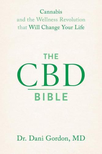 Cover image for The CBD Bible: Cannabis and the Wellness Revolution That Will Change Your Life