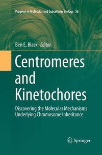 Cover image for Centromeres and Kinetochores: Discovering the Molecular Mechanisms Underlying Chromosome Inheritance