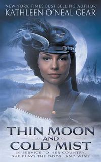 Cover image for Thin Moon and Cold Mist: An Historical Romance