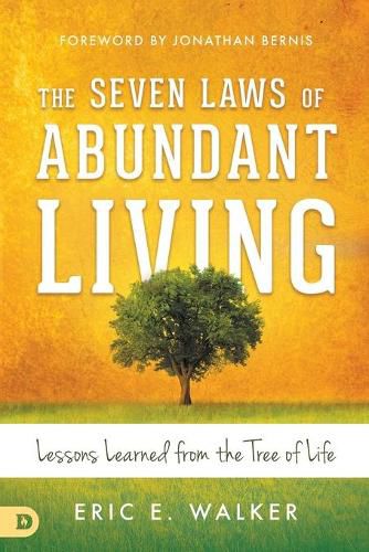 Cover image for The Seven Laws of Abundant Living: Lessons Learned from the Tree of Life