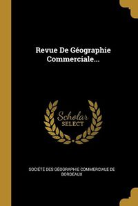 Cover image for Revue De Geographie Commerciale...