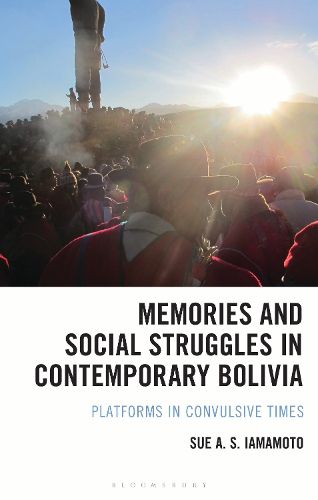 Cover image for Memories and Social Struggles in Contemporary Bolivia