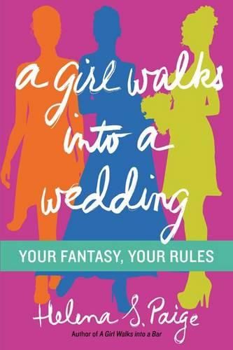 Cover image for A Girl Walks Into a Wedding: Your Fantasy, Your Rules